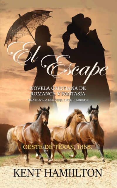 El Escape : La Serie del Rancho Martin: Libro 3 Una Novela del Viejo Oeste, Paperback / softback Book