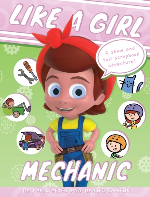 Like A Girl : Mechanic, Hardback Book
