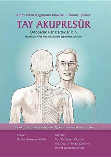 Tay Akupresur : Ortopedik Rahats&#305;zl&#305;klar cin Bangkok, Wat Pho Okulunda o&#287;retilen &#351;ekliyle, Paperback / softback Book