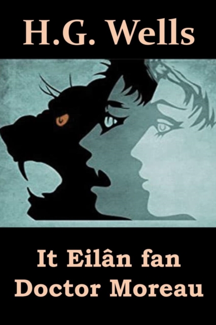 It Eilan fan Doctor Moreau : The Island of Dr. Moreau, Frisian edition, Paperback / softback Book