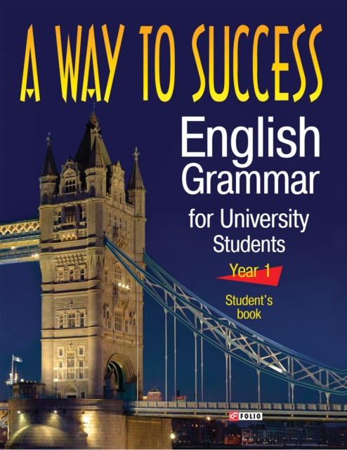 A Way to Success English Grammar for University Students - Year 1 - Students Book : (3 ?? ???????, ?????????? ?? ???????????), EPUB eBook