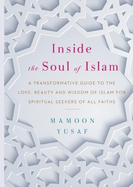 Inside the Soul of Islam, Paperback / softback Book