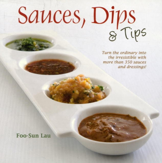 Sauces, Dips and Tips, Paperback / softback Book