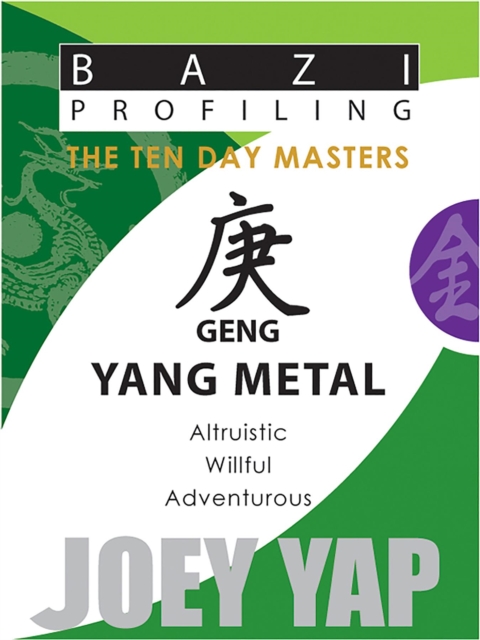 Geng (Yang Metal) : Altruistic, Willful, Adventurous, Paperback / softback Book