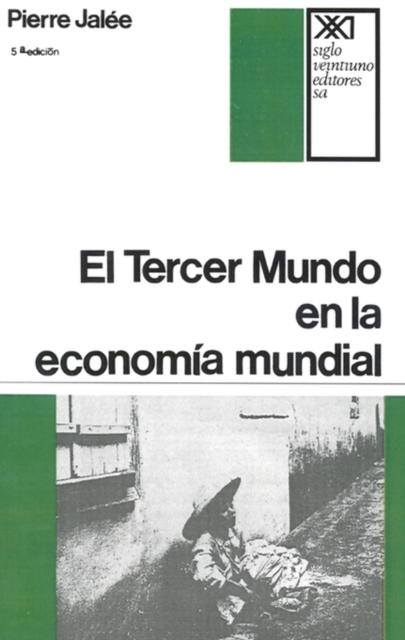 El Tercer Mundo En La Economia Mundial. La Explotacion Imperialista, Paperback / softback Book