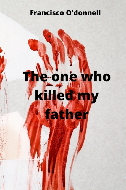 The one who killed my father, Paperback / softback Book
