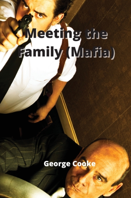 Meeting the Family (Mafia), Paperback / softback Book