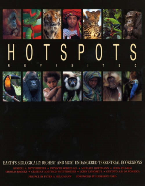 Hotspots Revisited : Earth's Biologically Richest and Most Endangered Terrestrial Ecoregions, Hardback Book