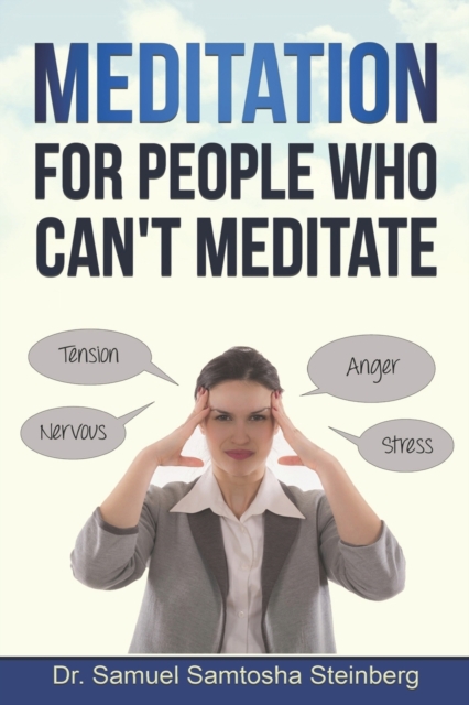 Meditation for People Who Can't Meditate, Paperback / softback Book