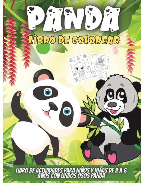 Panda Libro De Colorear : Divertidas paginas para colorear para ninos pequenos que aman los pandas, lindo regalo para ninos y ninas de 2 a 6 anos, Paperback / softback Book