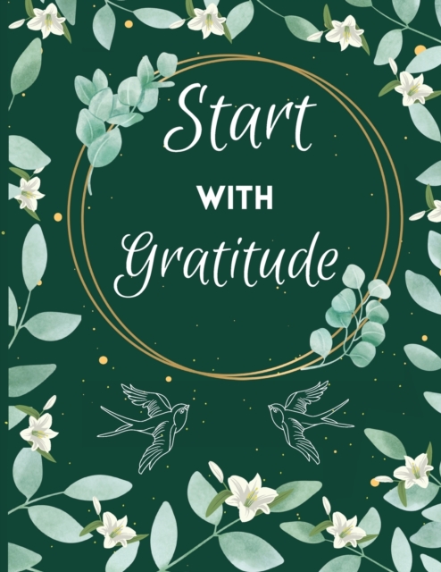 Start with Gratitude, Paperback / softback Book