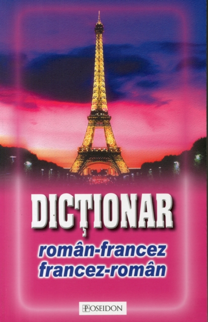 Dictonar Roman-Francez/Romanian-French Dictionary, Paperback Book