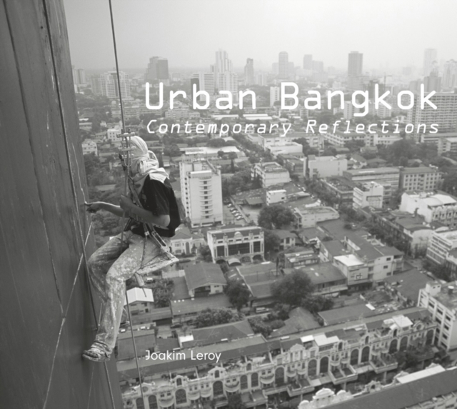 Urban Bangkok: Contemporary Reflections, Hardback Book
