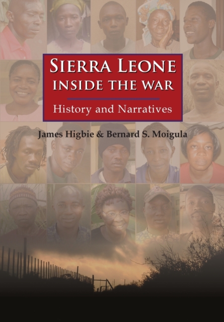 Sierra Leone : Inside the War: History and Narratives, Paperback / softback Book