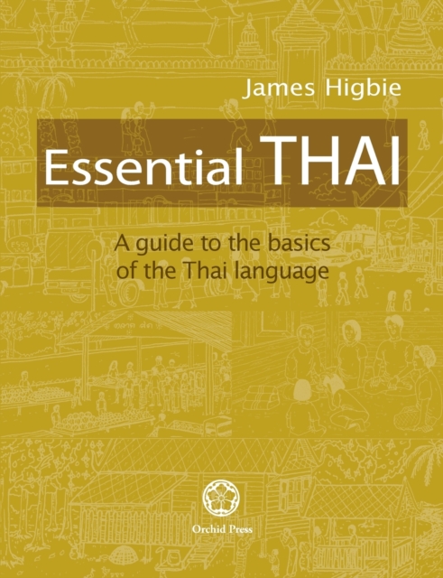 Essential Thai : A Guide to the Basics of the Thai Language [With downloadable Audio files], Paperback / softback Book