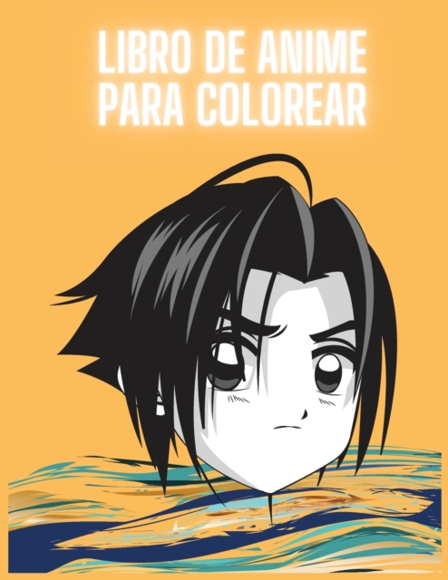 Libro para colorear de anime : Libro para colorear de personajes de anime para adultos, adolescentes y ninos, Paperback / softback Book