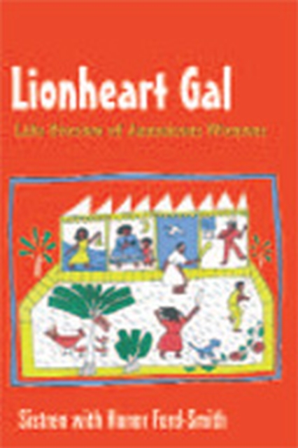 Lionheart Gal : Life Stories of Jamaican Women, Paperback / softback Book