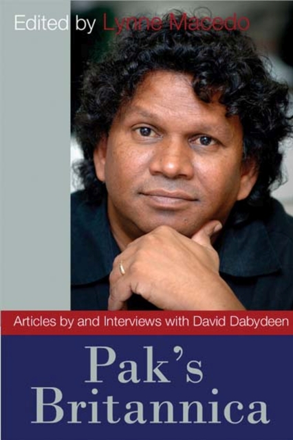Pak's Britannica : Articles by and Interviews with David Dabydeen, Paperback / softback Book