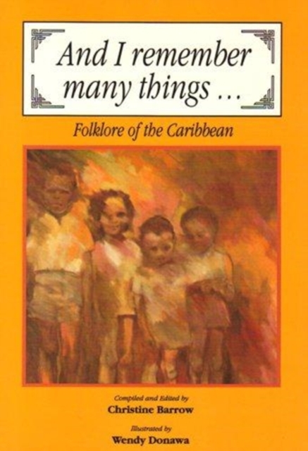And I Remember Many Things : Folklore of the Caribbean, Paperback / softback Book