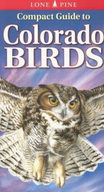 Compact Guide to Colorado Birds, Paperback / softback Book