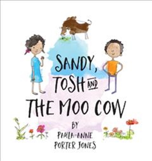 SANDY TOSH & THE MOO COW, Hardback Book