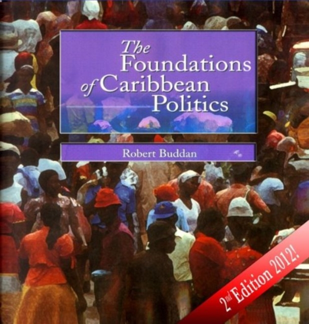 The Foundations of Caribbean Politics, Paperback / softback Book