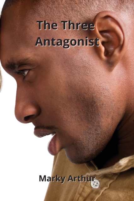 The Three Antagonist, Paperback / softback Book