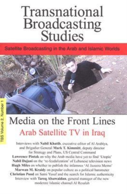 Media on the Front Lines : Arab Satellite TV in Iraq, Paperback / softback Book