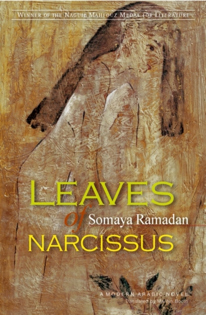Leaves of Narcissus : A Modern Arabic Novel, Paperback / softback Book