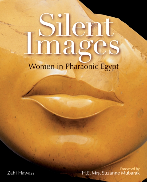 Silent Images : Women in Pharaonic Egypt, Paperback / softback Book