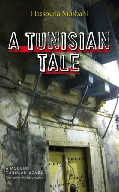 A Tunisian Tale : A Novel, Hardback Book
