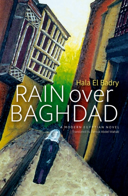 Rain Over Baghdad : A Modern Egyptian Novel, Paperback / softback Book