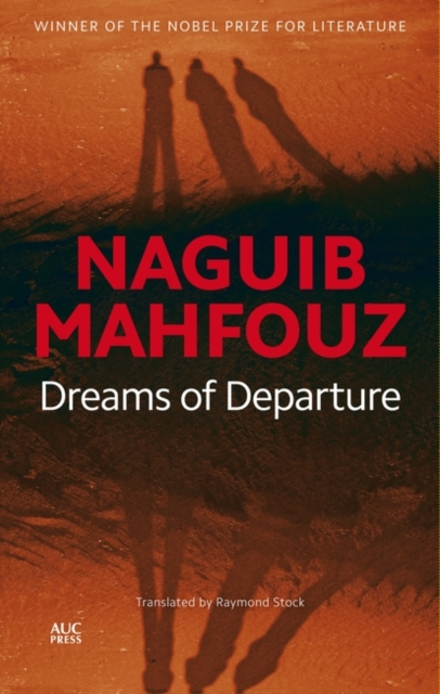 Dreams of Departure : The Last Dreams Published in the Nobel Laureate's Lifetime, Paperback / softback Book