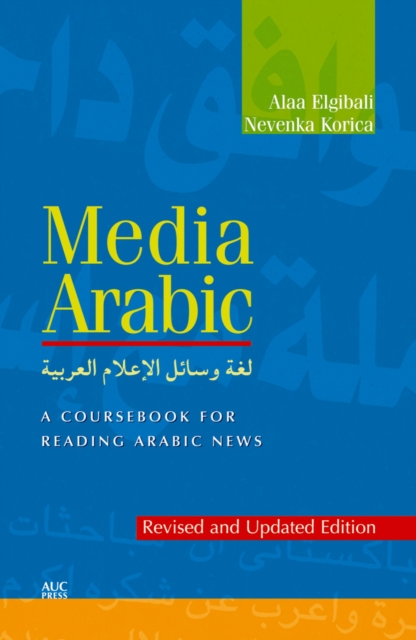 Media Arabic : A Coursebook for Reading Arabic News, Paperback / softback Book