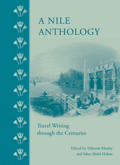 A Nile Anthology : Travel Writing Through the Centuries, Hardback Book