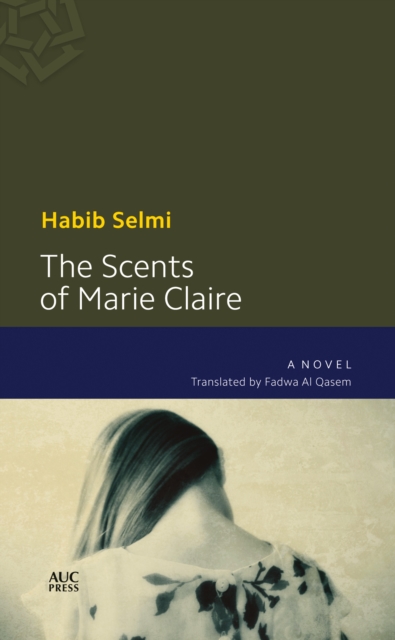 The Scents of Marie-Claire : A Novel, Paperback / softback Book