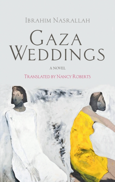 Gaza Weddings : A Novel, Paperback / softback Book