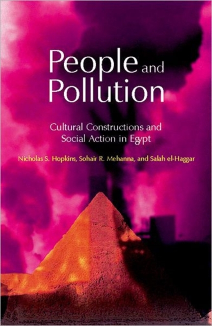 People and Pollution : Cultural Constructions and Social Action in Egypt, Hardback Book