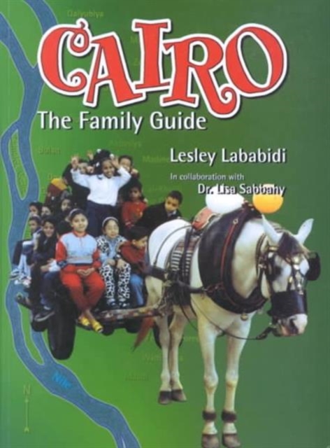 Cairo : The Family Guide, Paperback / softback Book