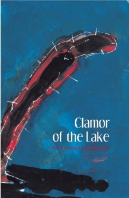 Clamour of the Lake, Hardback Book