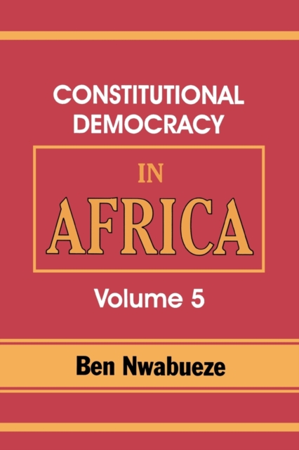 Constitutional Democracy in Africa. Vol. 5. the Return of Africa to Constitutional Democracy, Paperback / softback Book