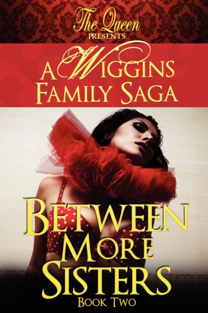 Between More Sisters : A Wiggins Family Saga, Paperback / softback Book