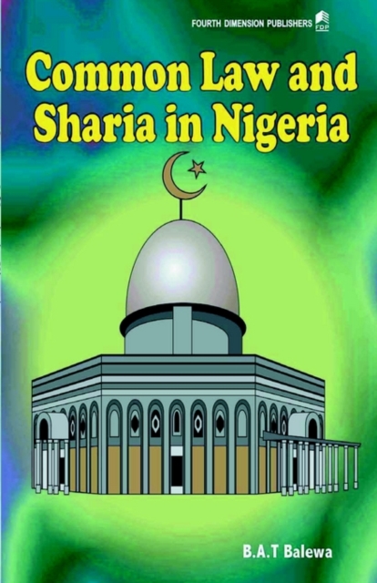 Common Law and Sharia in Nigeria, Paperback / softback Book