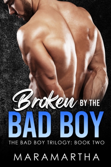 Broken By The Bad Boy, Paperback / softback Book