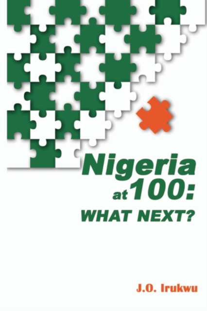 Nigeria at 100 : What Next?, Paperback / softback Book