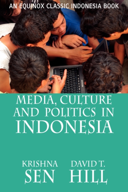 Media, Culture and Politics in Indonesia, Paperback / softback Book
