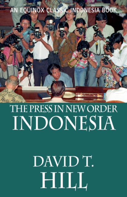 The Press in New Order Indonesia, Paperback / softback Book