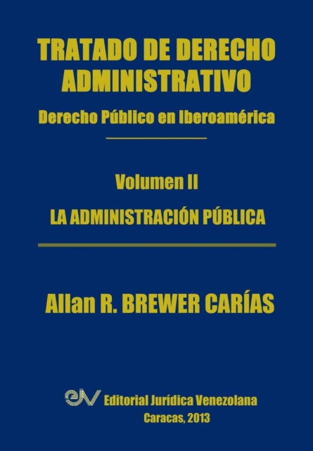 Tratado de Derecho Administrativo. Tomo II. La Administracion Publica, Paperback / softback Book