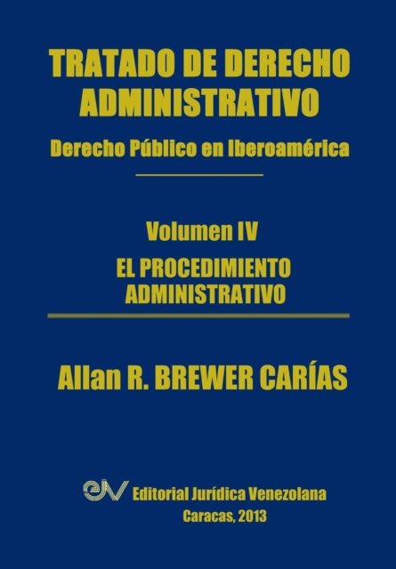 Tratado de Derecho Administrativo. Tomo IV. El Procedimiento Administrativo, Paperback / softback Book