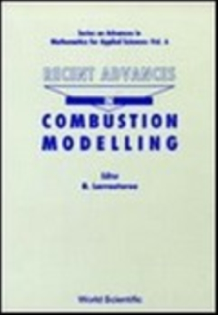Recent Advances In Combustion Modelling, Hardback Book